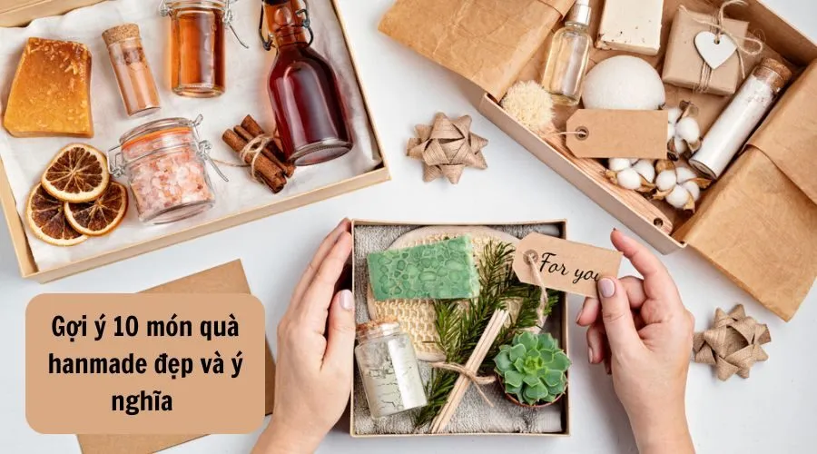 Những món quà handmade lại mang một sức hút rất riêng mà các món đồ mua sẵn khó có thể bì kịp